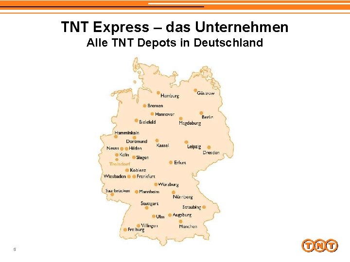 TNT Express – das Unternehmen Alle TNT Depots in Deutschland 5 