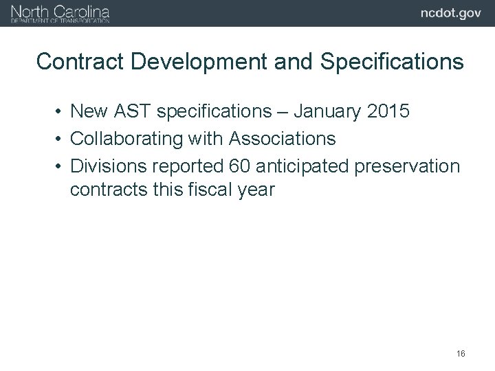 Contract Development and Specifications • New AST specifications – January 2015 • Collaborating with