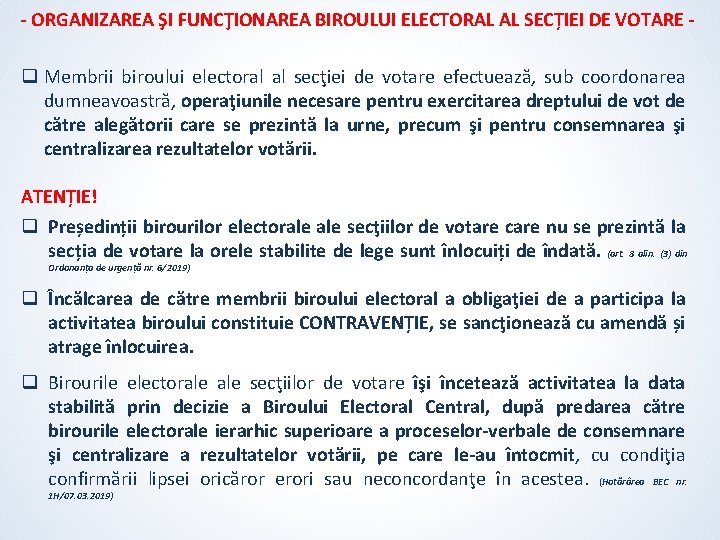 - ORGANIZAREA ŞI FUNCŢIONAREA BIROULUI ELECTORAL AL SECȚIEI DE VOTARE - q Membrii biroului - ORGANIZAREA ŞI FUNCŢIONAREA BIROULUI ELECTORAL AL SECȚIEI DE VOTARE - q Membrii biroului