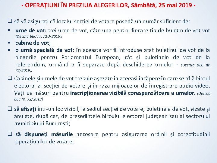 - OPERAȚIUNI ÎN PREZIUA ALEGERILOR, Sâmbătă, 25 mai 2019 q să vă asigurați că - OPERAȚIUNI ÎN PREZIUA ALEGERILOR, Sâmbătă, 25 mai 2019 q să vă asigurați că