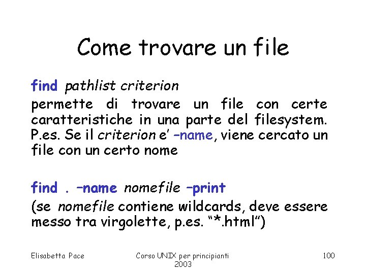 Come trovare un file find pathlist criterion permette di trovare un file con certe