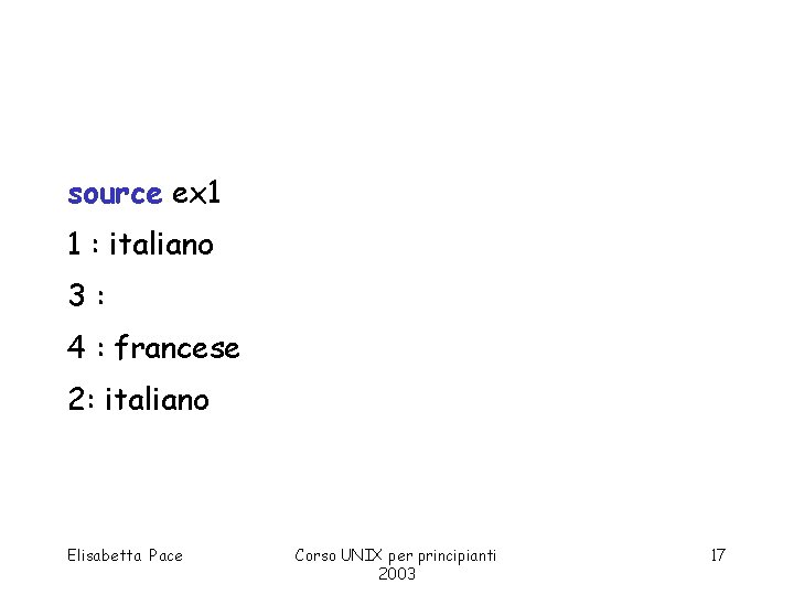 source ex 1 1 : italiano 3: 4 : francese 2: italiano Elisabetta Pace