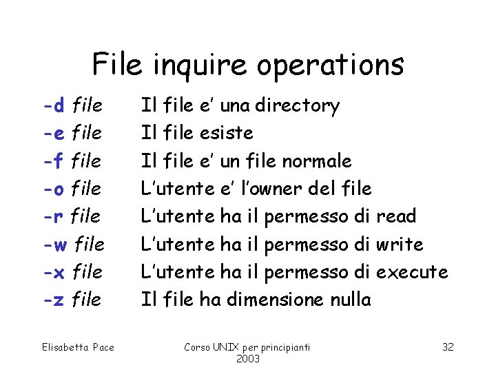 File inquire operations -d file -e file -f file -o file -r file -w