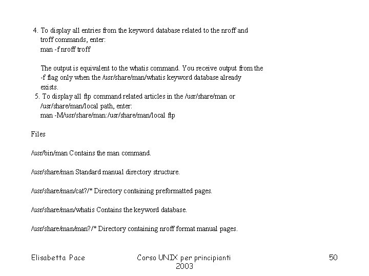 4. To display all entries from the keyword database related to the nroff and