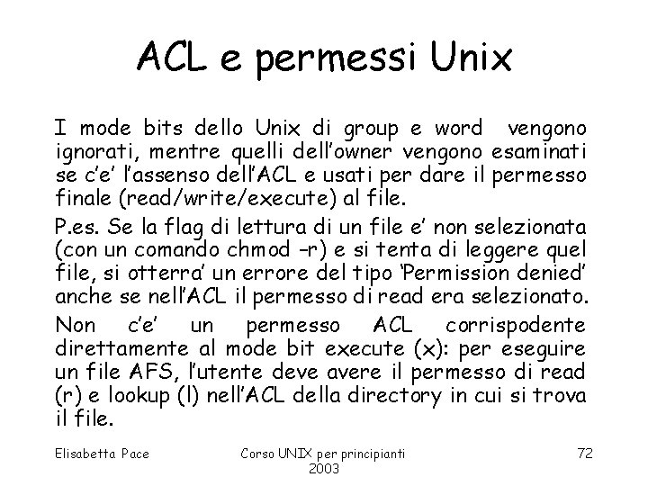 ACL e permessi Unix I mode bits dello Unix di group e word vengono