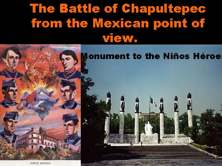 The Battle of Chapultepec from the Mexican point of view. Monument to the Niños