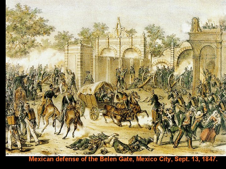 Mexican defense of the Belen Gate, Mexico City, Sept. 13, 1847. 