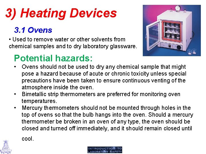 3) Heating Devices 3. 1 Ovens • Used to remove water or other solvents