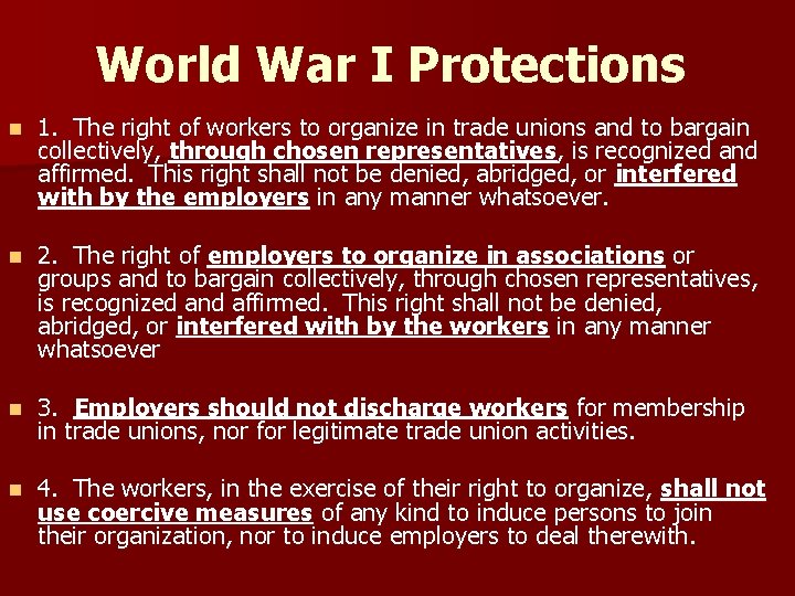 World War I Protections n 1. The right of workers to organize in trade