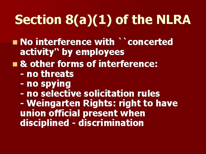 Section 8(a)(1) of the NLRA n No interference with ``concerted activity'‘ by employees n