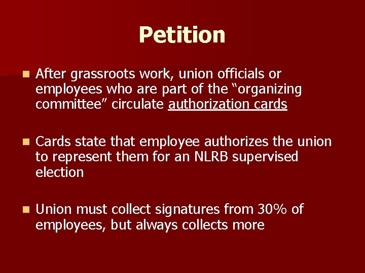 Petition n After grassroots work, union officials or employees who are part of the