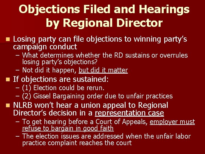 Objections Filed and Hearings by Regional Director n Losing party can file objections to