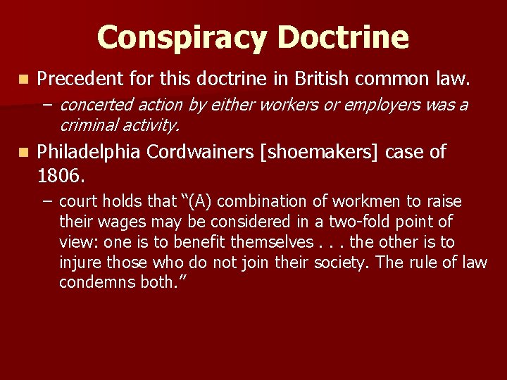 Conspiracy Doctrine n Precedent for this doctrine in British common law. – concerted action