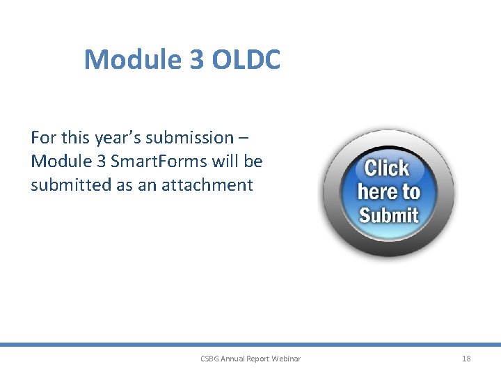 Module 3 OLDC For this year’s submission – Module 3 Smart. Forms will be