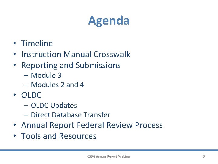 Agenda • Timeline • Instruction Manual Crosswalk • Reporting and Submissions – Module 3