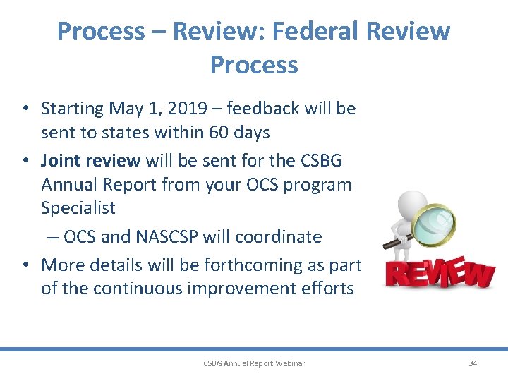 Process – Review: Federal Review Process • Starting May 1, 2019 – feedback will