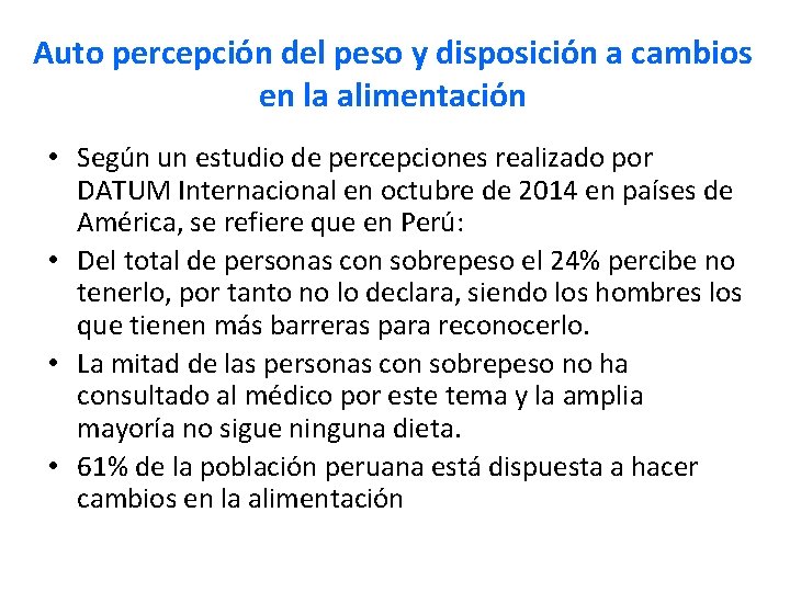 Auto percepción del peso y disposición a cambios en la alimentación • Según un