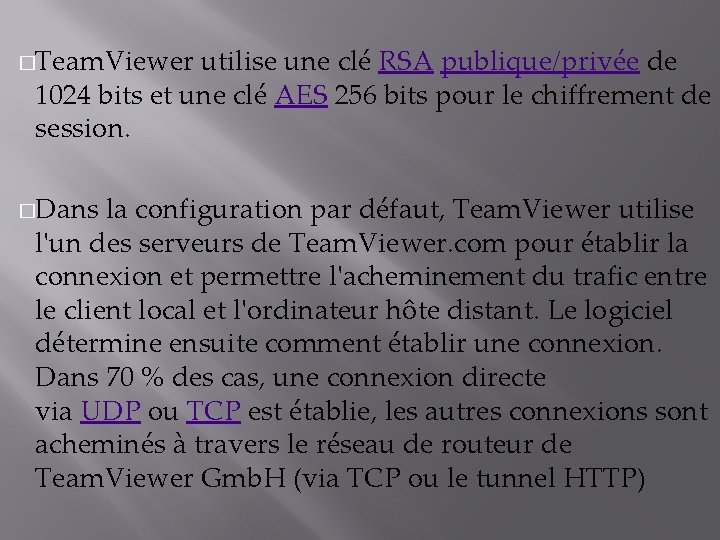 �Team. Viewer utilise une clé RSA publique/privée de 1024 bits et une clé AES