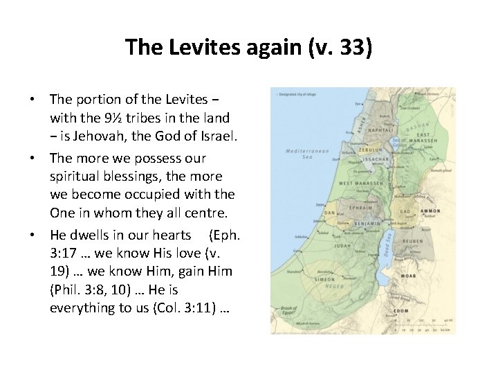 The Levites again (v. 33) • The portion of the Levites − with the