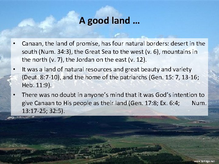 A good land … • Canaan, the land of promise, has four natural borders: