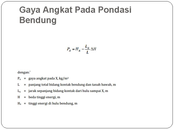 Gaya Angkat Pada Pondasi Bendung 