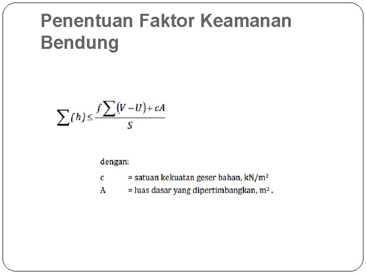 Penentuan Faktor Keamanan Bendung 
