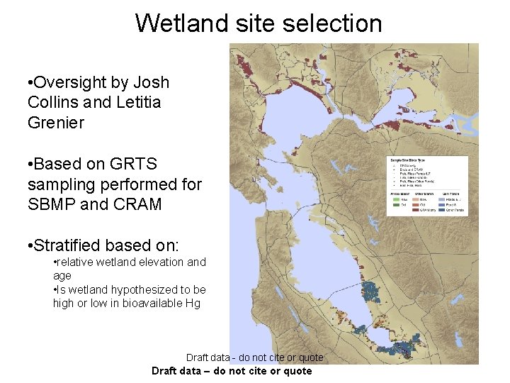 Wetland site selection • Oversight by Josh Collins and Letitia Grenier • Based on