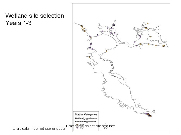 Wetland site selection Years 1 -3 Draft data – do not cite or quote