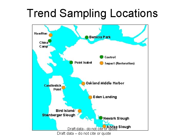 Trend Sampling Locations Hamilton Benicia Park China Camp Control Point Isabel Impact (Restoration) Oakland