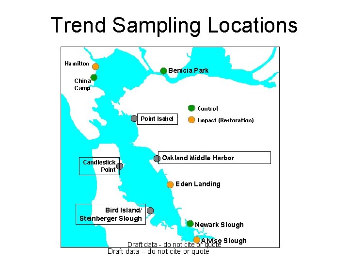 Trend Sampling Locations Hamilton Benicia Park China Camp Control Point Isabel Impact (Restoration) Oakland