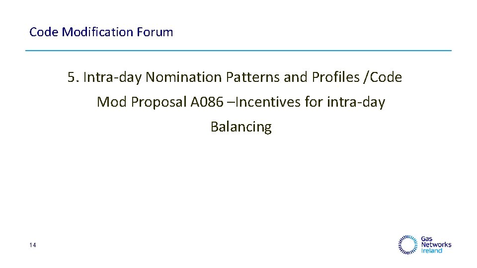 Code Modification Forum 5. Intra-day Nomination Patterns and Profiles /Code Mod Proposal A 086