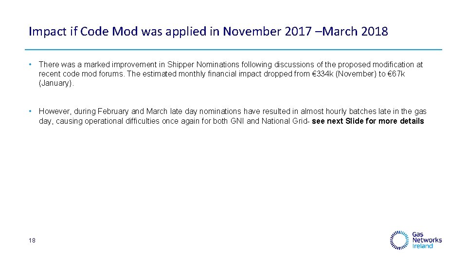 Impact if Code Mod was applied in November 2017 –March 2018 • There was