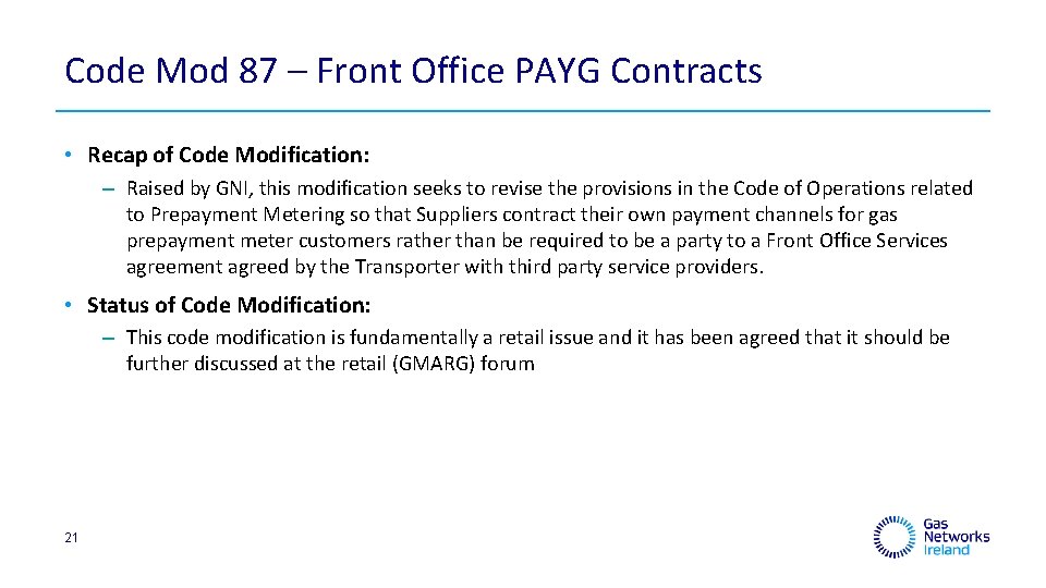 Code Mod 87 – Front Office PAYG Contracts • Recap of Code Modification: ‒