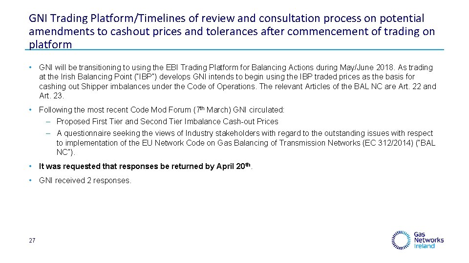 GNI Trading Platform/Timelines of review and consultation process on potential amendments to cashout prices