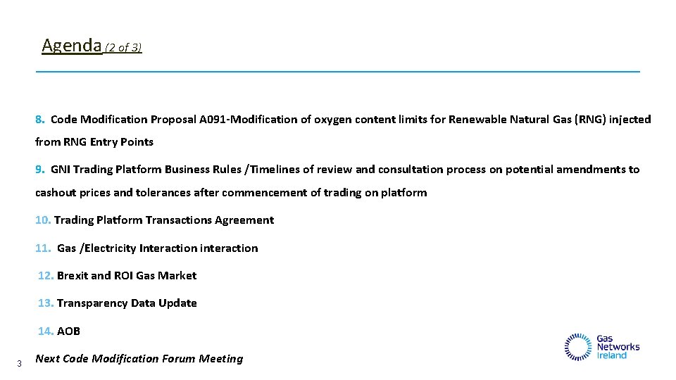 Agenda (2 of 3) 8. Code Modification Proposal A 091 -Modification of oxygen content