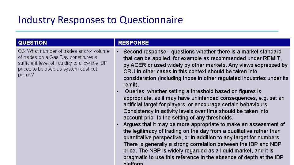 Industry Responses to Questionnaire QUESTION RESPONSE Q 3: What number of trades and/or volume