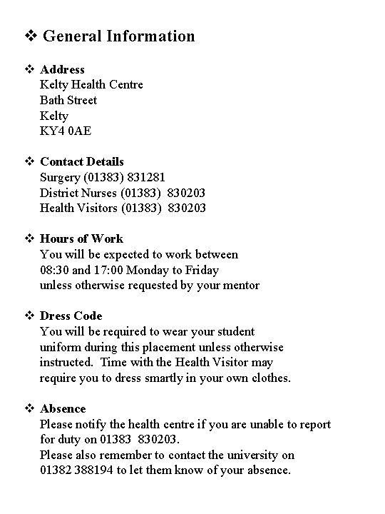 v General Information v Address Kelty Health Centre Bath Street Kelty KY 4 0