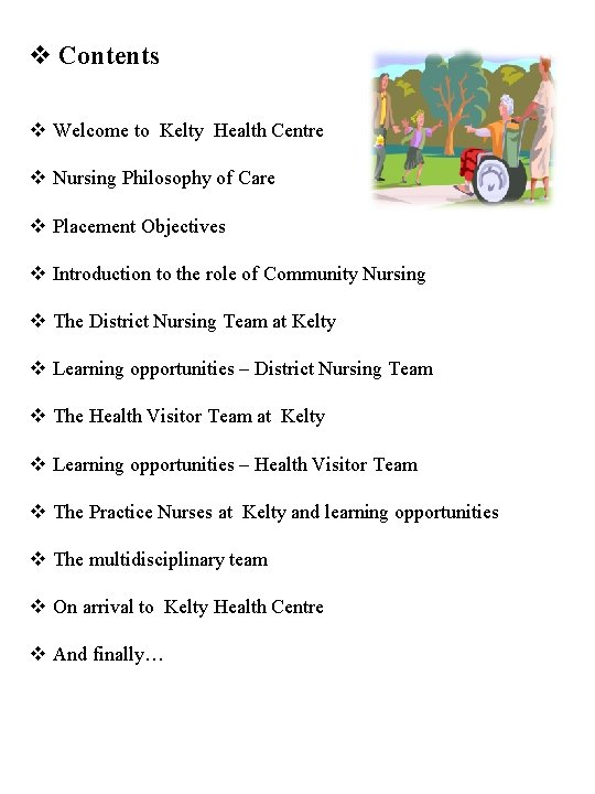 v Contents v Welcome to Kelty Health Centre v Nursing Philosophy of Care v