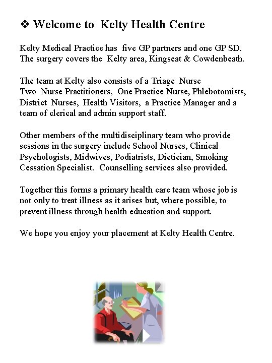 v Welcome to Kelty Health Centre Kelty Medical Practice has five GP partners and