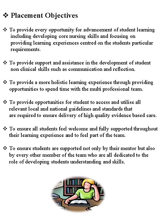 v Placement Objectives v To provide every opportunity for advancement of student learning including