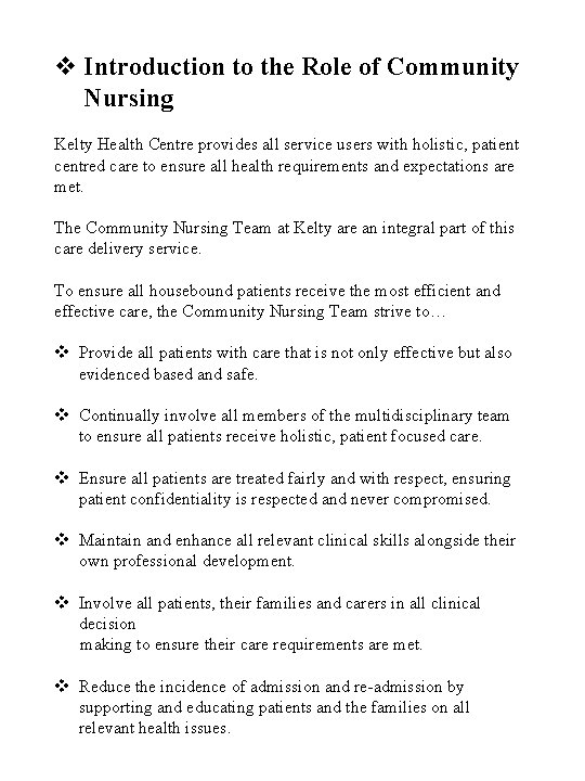 v Introduction to the Role of Community Nursing Kelty Health Centre provides all service