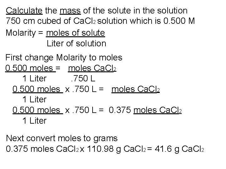 Calculate the mass of the solute in the solution 750 cm cubed of Ca.
