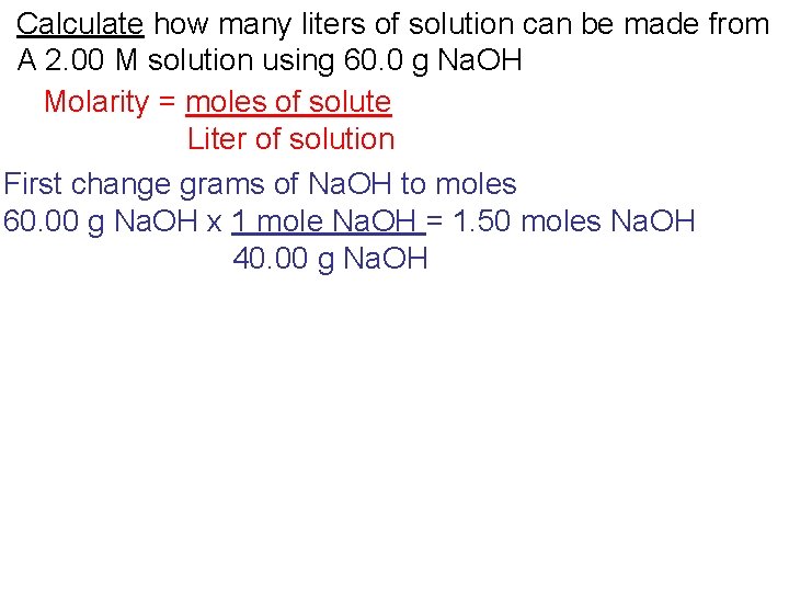 Calculate how many liters of solution can be made from A 2. 00 M