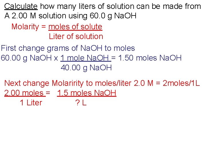 Calculate how many liters of solution can be made from A 2. 00 M