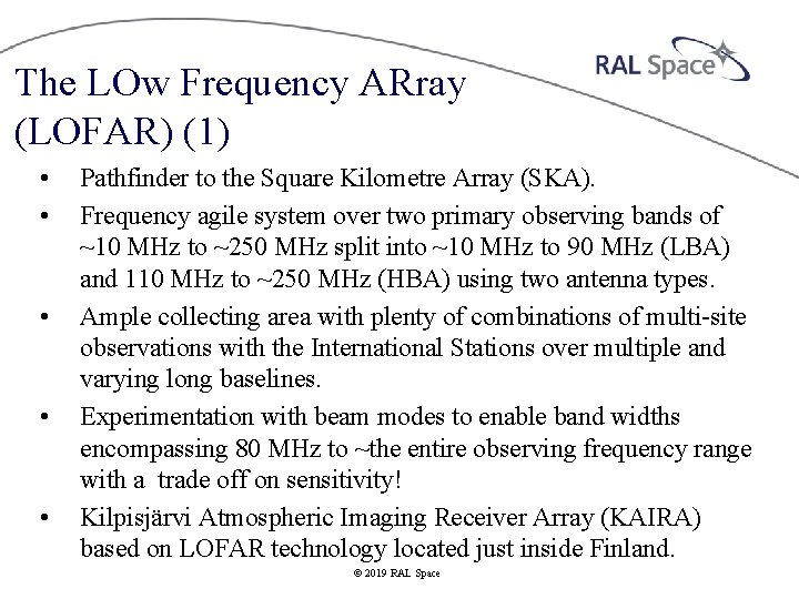 The LOw Frequency ARray (LOFAR) (1) • • • Pathfinder to the Square Kilometre