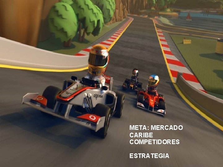 META: MERCADO CARIBE COMPETIDORES ESTRATEGIA 