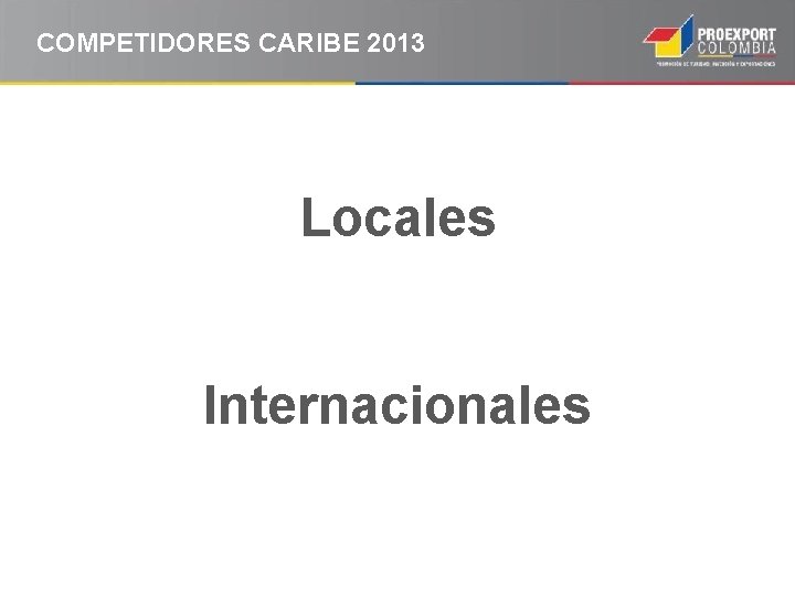 COMPETIDORES CARIBE 2013 Locales Internacionales 