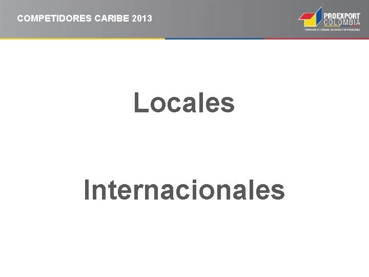 COMPETIDORES CARIBE 2013 Locales Internacionales 