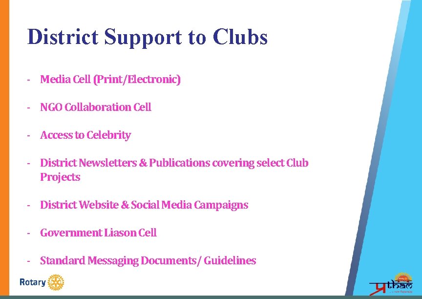 District Support to Clubs - Media Cell (Print/Electronic) - NGO Collaboration Cell - Access