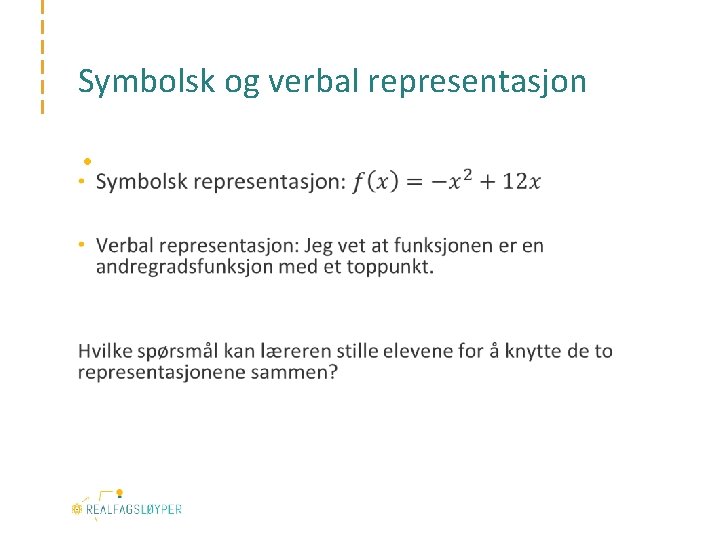 Symbolsk og verbal representasjon • 